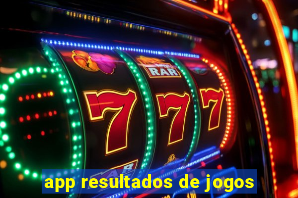 app resultados de jogos